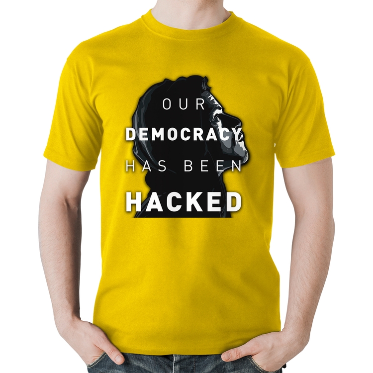 Camiseta Algodão Our Democracy Has Been Hacked - Amarela