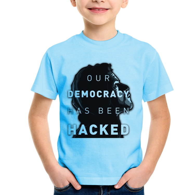 Camiseta Infantil Our Democracy Has Been Hacked - Azul Bebê