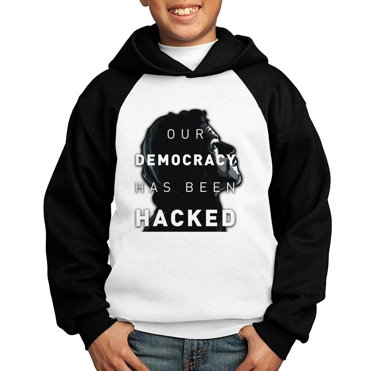 Moletom Infantil Our Democracy Has Been Hacked - Branco/Preto
