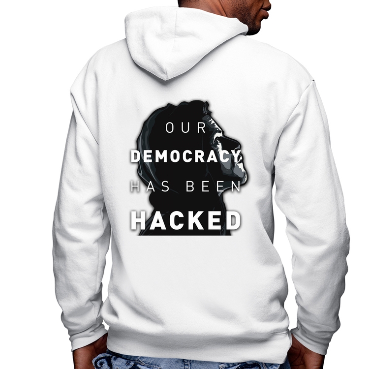 Blusa Moletom Our Democracy Has Been Hacked Masculina com Capuz e Zíper - Branca