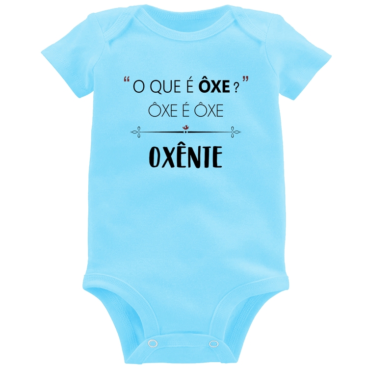 Body Bebê Ôxe é Ôxe, Oxênte - Azul Bebê