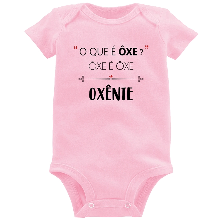 Body Bebê Ôxe é Ôxe, Oxênte - Rosa Bebê