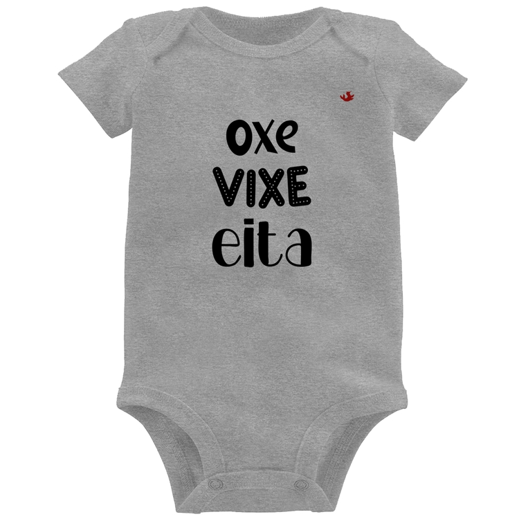 Body Bebê Oxe, Vixe, Eita - Cinza