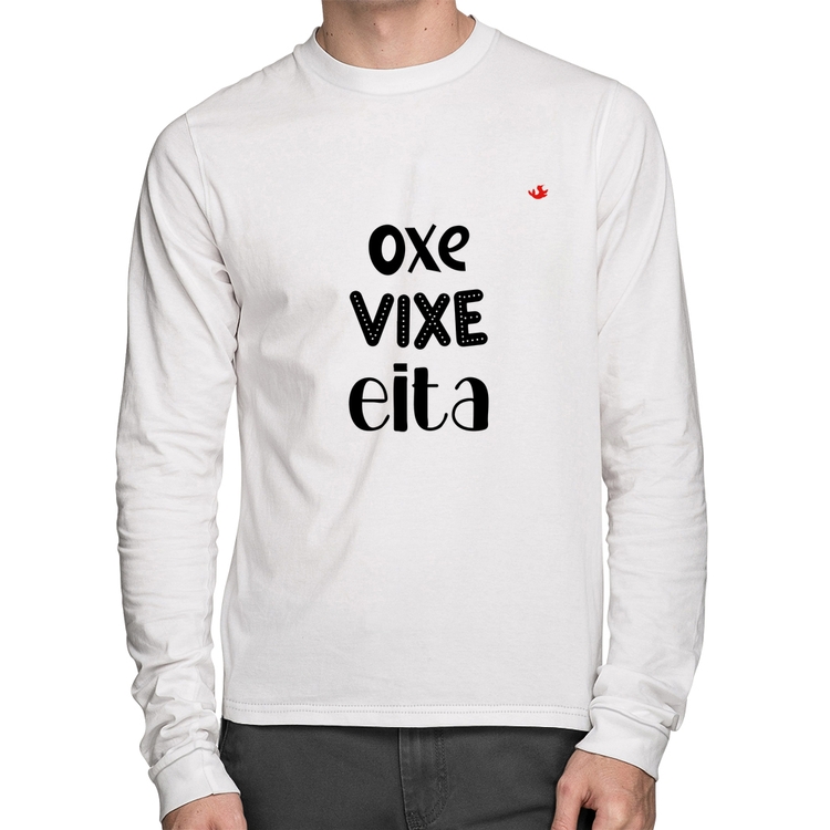 Camiseta Algodão Oxe, Vixe, Eita Manga Longa - Branca