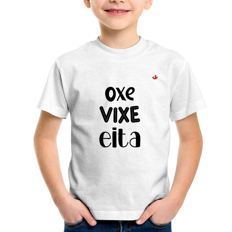 Camiseta Infantil Oxe, Vixe, Eita