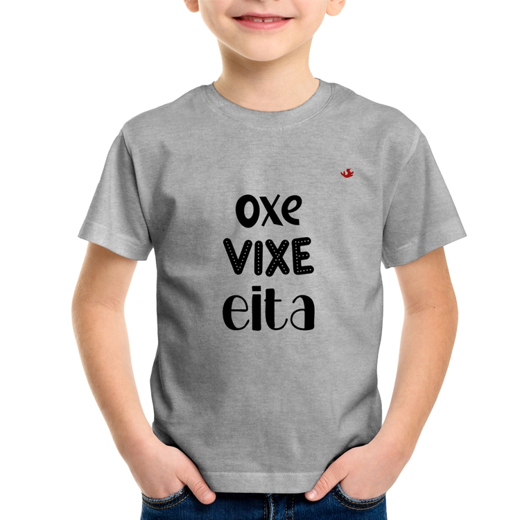 Camiseta Infantil Oxe, Vixe, Eita - Cinza