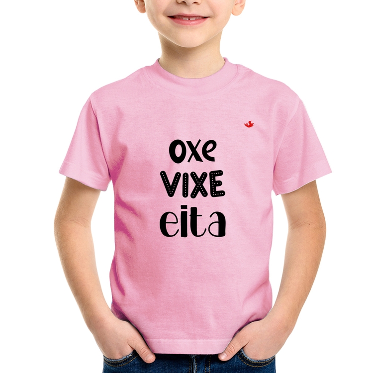 Camiseta Infantil Oxe, Vixe, Eita - Rosa Bebê