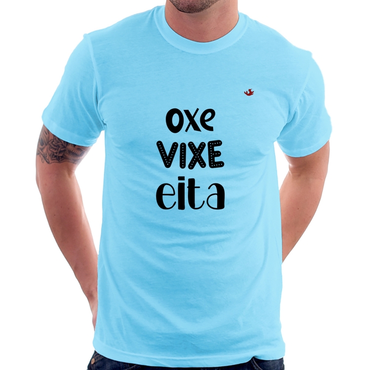 Camiseta Oxe, Vixe, Eita - Azul Bebê