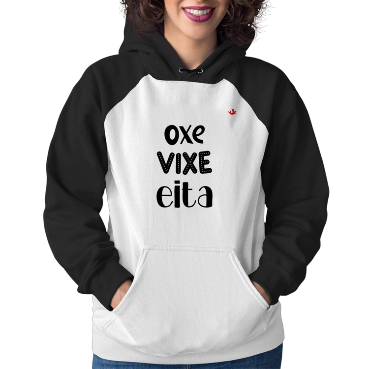Moletom Feminino Oxe, Vixe, Eita