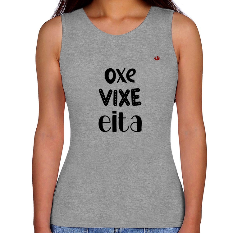 Regata Feminina Oxe, Vixe, Eita - Cinza