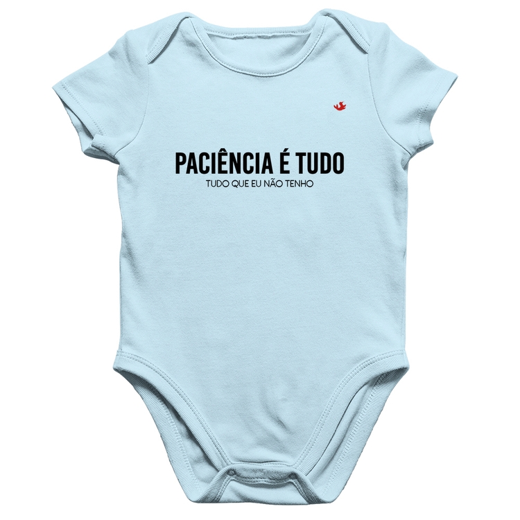 Body Bebê Algodão Paciência é tudo - Azul Bebê