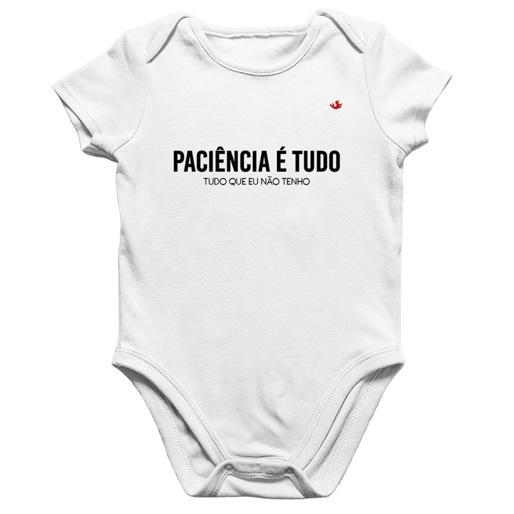 Body Bebê Algodão Paciência é tudo - Branco