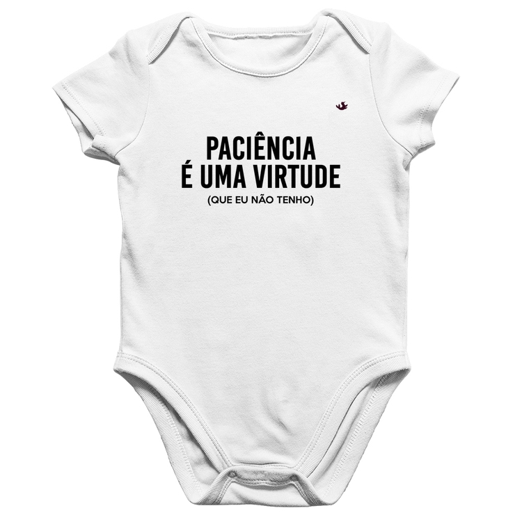 Body Bebê Algodão Paciência é uma virtude - Branco