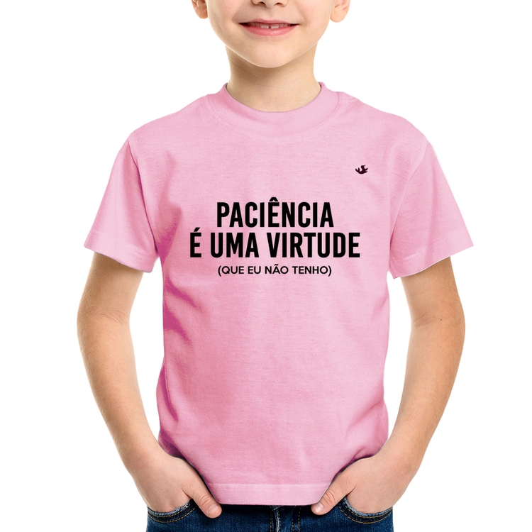 Camiseta Infantil Paciência é uma virtude - Rosa Bebê