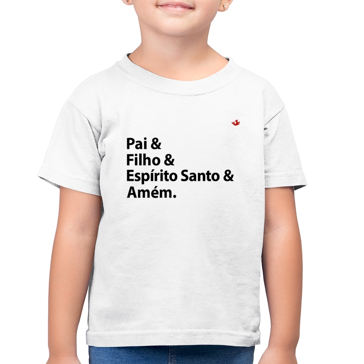 Camiseta Algodão Infantil Pai, Filho, Espírito Santo, Amém - Branca