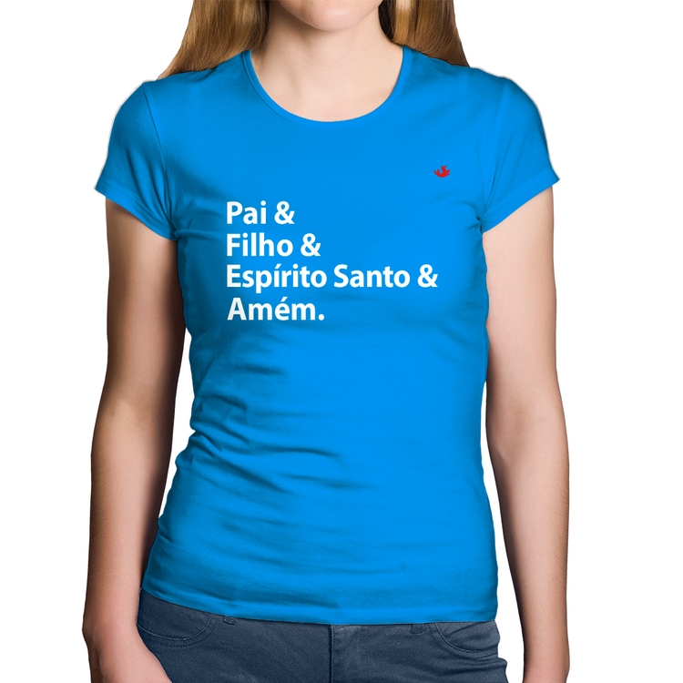 Baby Look Algodão Pai, Filho, Espírito Santo, Amém - Azul