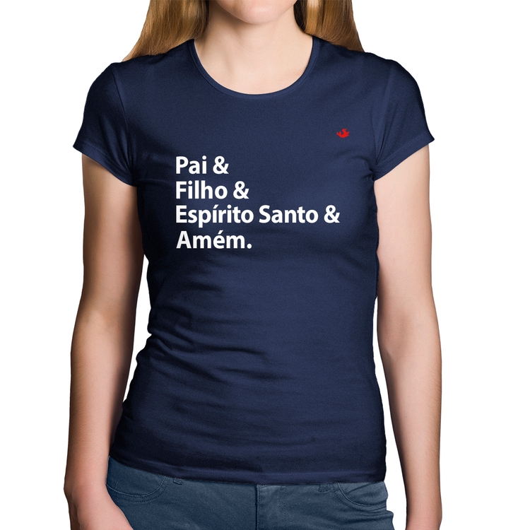 Baby Look Algodão Pai, Filho, Espírito Santo, Amém - Marinho