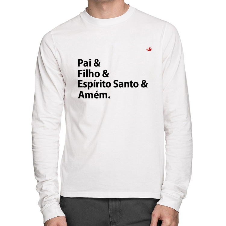 Camiseta Algodão Pai, Filho, Espírito Santo, Amém Manga Longa - Branca