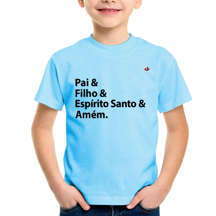 Camiseta Infantil Pai, Filho, Espírito Santo, Amém - Azul Bebê