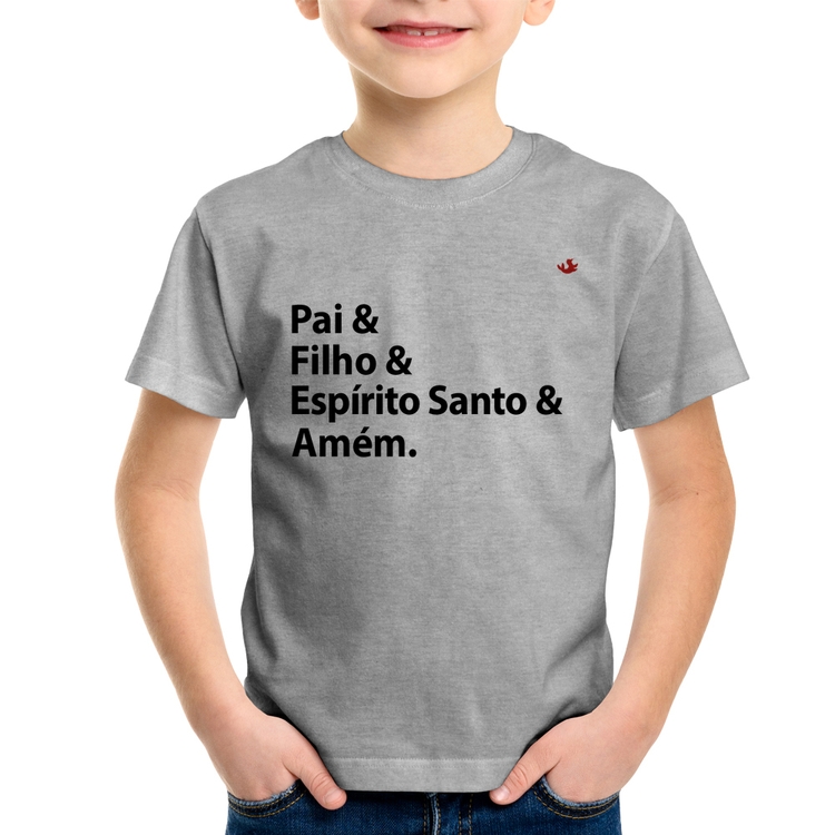 Camiseta Infantil Pai, Filho, Espírito Santo, Amém - Cinza