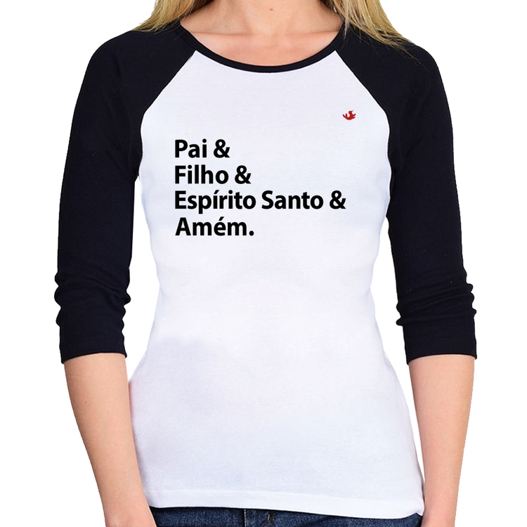 Baby Look Raglan Pai, Filho, Espírito Santo, Amém Manga 3/4
