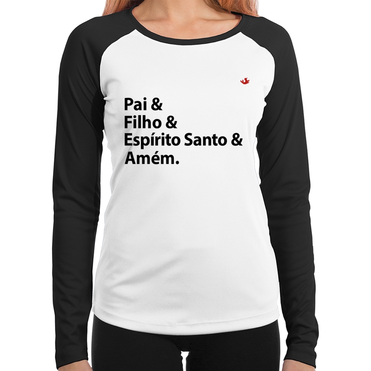 Baby Look Raglan Pai, Filho, Espírito Santo, Amém Manga Longa