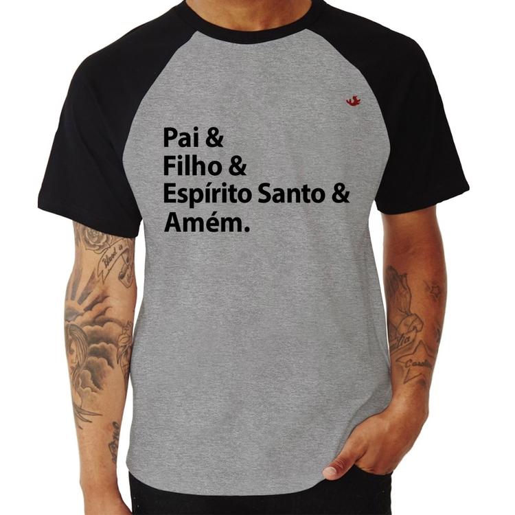 Camiseta Raglan Pai, Filho, Espírito Santo, Amém - Cinza/Preto