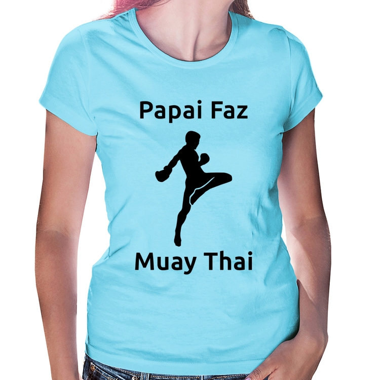 Baby Look Papai Faz Muay Thai - Azul Bebê