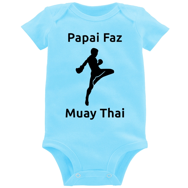 Body Bebê Papai Faz Muay Thai - Azul Bebê