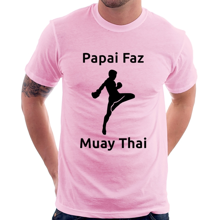Camiseta Papai Faz Muay Thai - Rosa Bebê
