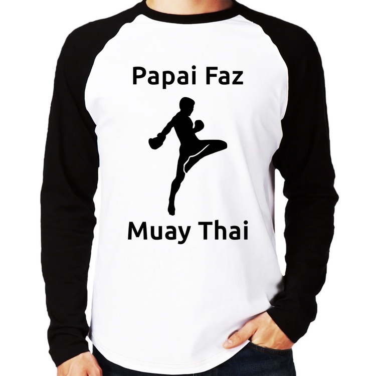 Camiseta Raglan Papai Faz Muay Thai Manga Longa