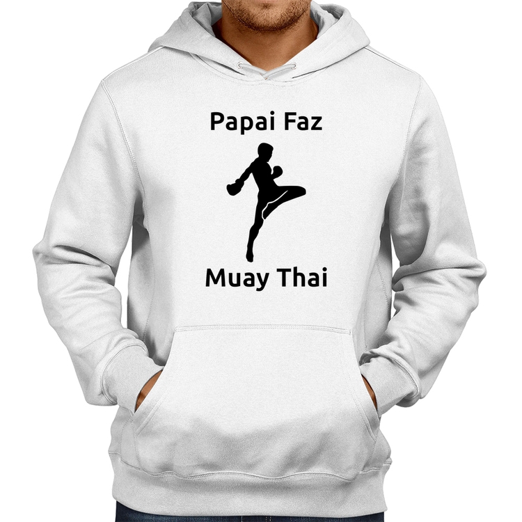 Moletom Papai Faz Muay Thai - Branco
