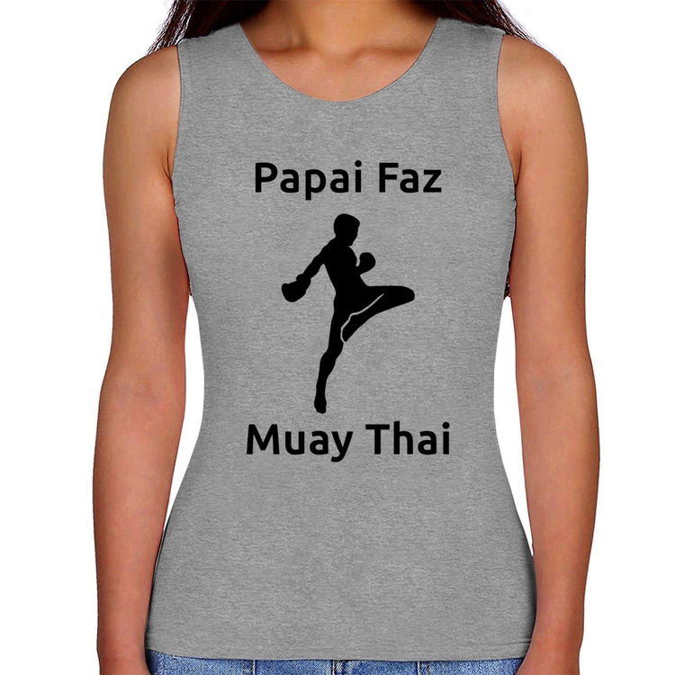 Regata Feminina Papai Faz Muay Thai - Cinza