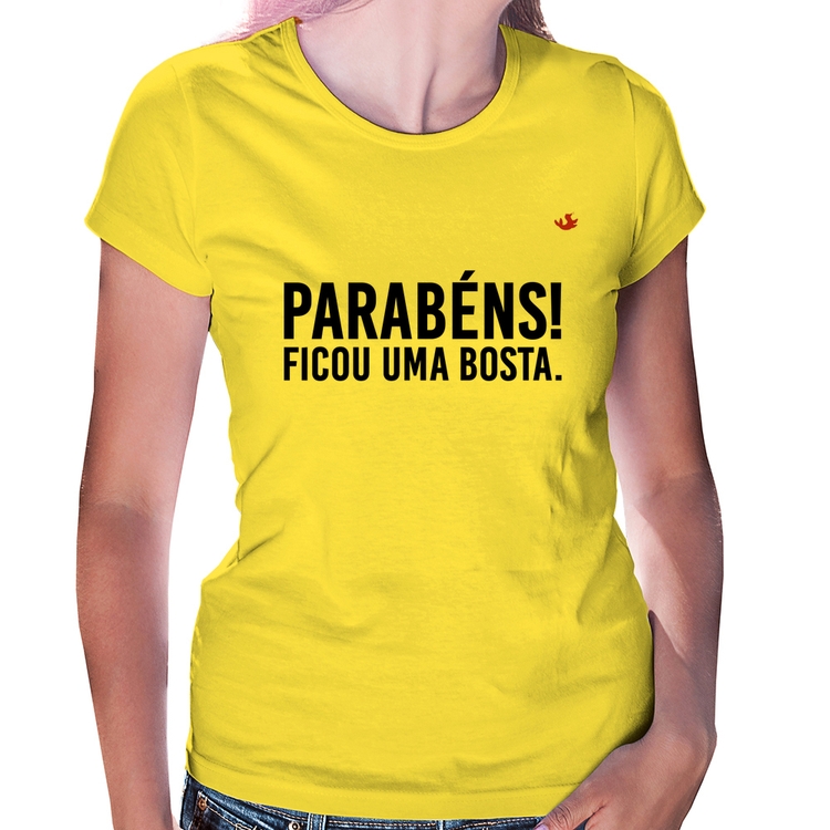 Baby Look Parabéns! Ficou uma bosta. - Amarela