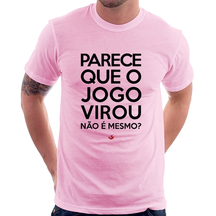 Camiseta Parece que o jogo virou, não é mesmo? - Rosa Bebê