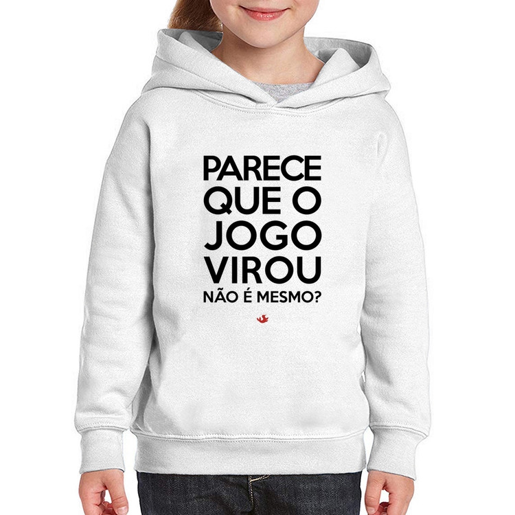 Moletom Infantil Parece que o jogo virou, não é mesmo?