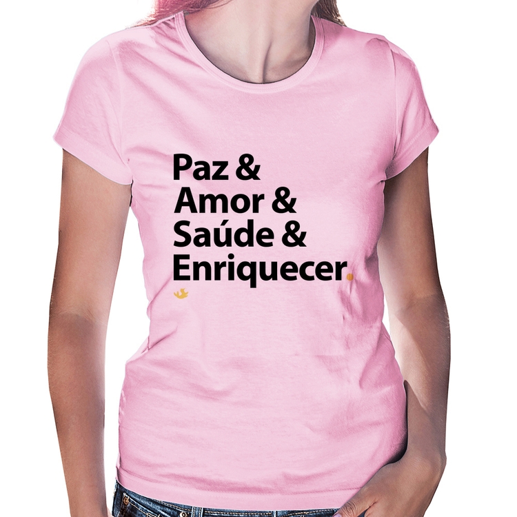 Baby Look Paz & Amor & Saúde & Enriquecer - Rosa Bebê