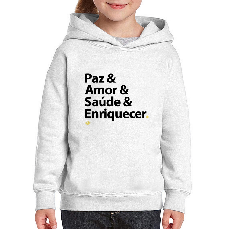 Moletom Infantil Paz & Amor & Saúde & Enriquecer
