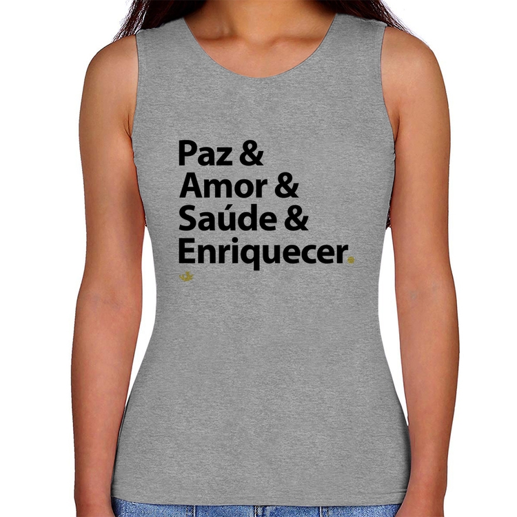 Regata Feminina Paz & Amor & Saúde & Enriquecer - Cinza