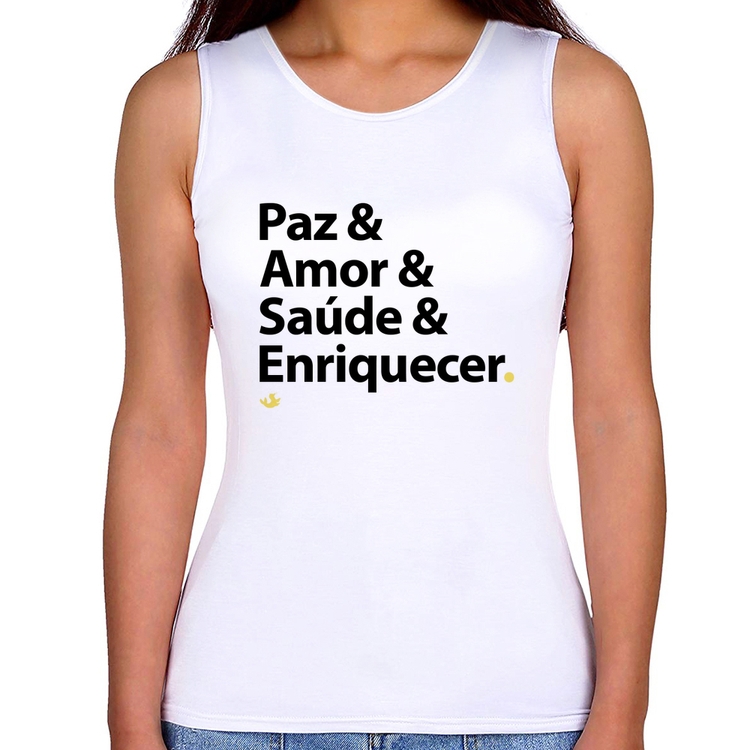 Regata Feminina Paz & Amor & Saúde & Enriquecer