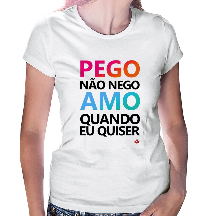 Baby Look Pego não nego, amo quando eu quiser
