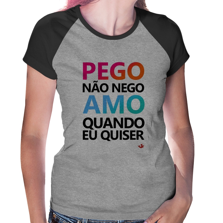 Baby Look Raglan Pego não nego, amo quando eu quiser - Cinza/Preto