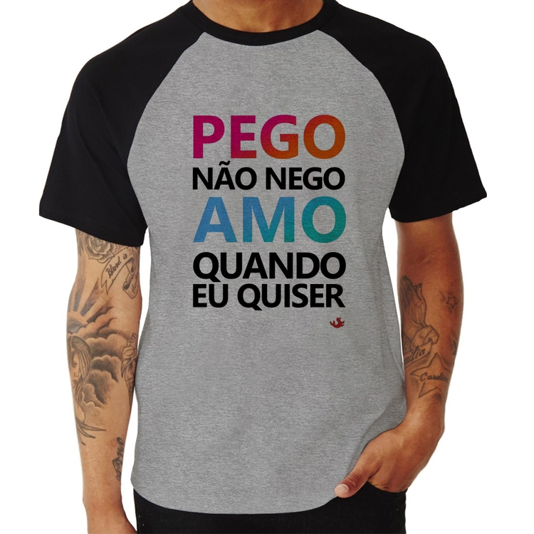 Camiseta Raglan Pego não nego, amo quando eu quiser - Cinza/Preto
