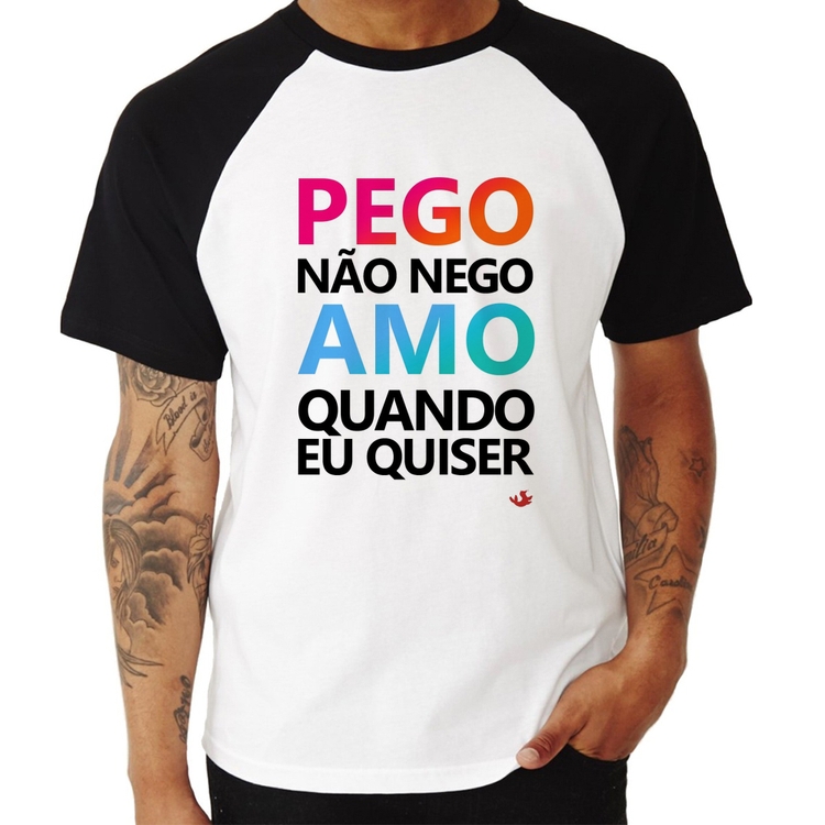 Camiseta Raglan Pego não nego, amo quando eu quiser