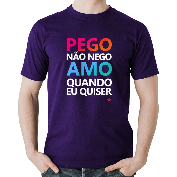 Camiseta Algodão Pego não nego, amo quando eu quiser - Roxa