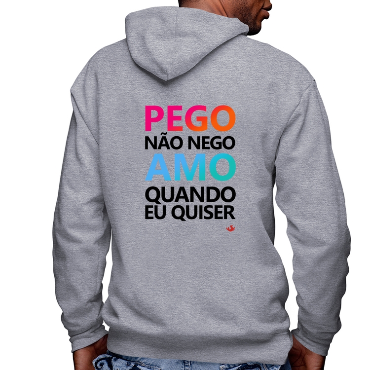 Blusa Moletom Pego não nego, amo quando eu quiser Masculina com Capuz e Zíper - Mescla