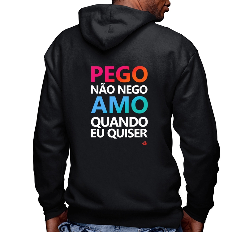 Blusa Moletom Pego não nego, amo quando eu quiser Masculina com Capuz e Zíper