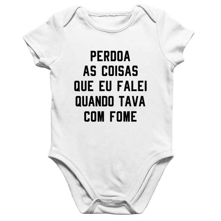 Body Bebê Algodão Perdoa, eu tava com fome - Branco