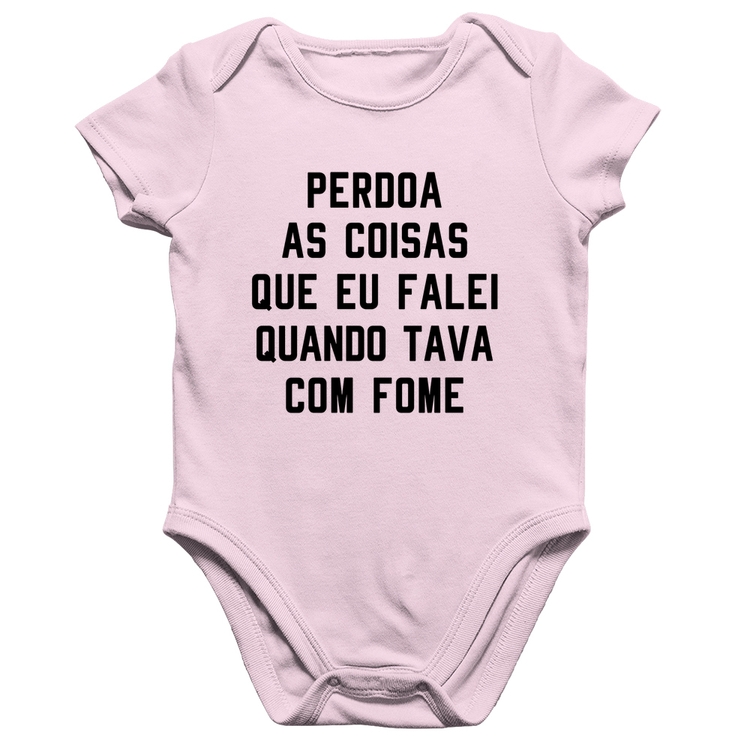 Body Bebê Algodão Perdoa, eu tava com fome - Rosa Bebê