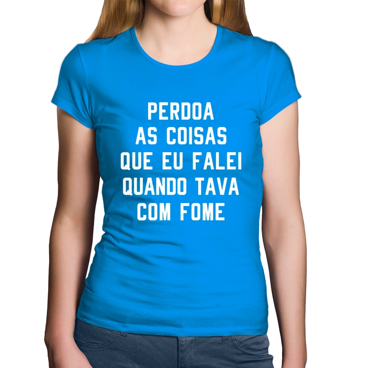 Baby Look Algodão Perdoa, eu tava com fome - Azul